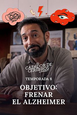 El cazador de cerebros - Objetivo: Frenar el Alzheimer