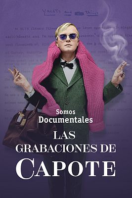 Somos Documentales - Las grabaciones de Capote