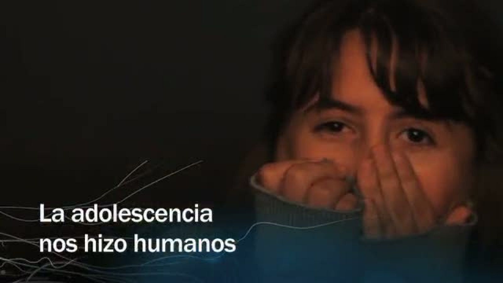 Redes - La adolescencia nos hizo humanos - avance