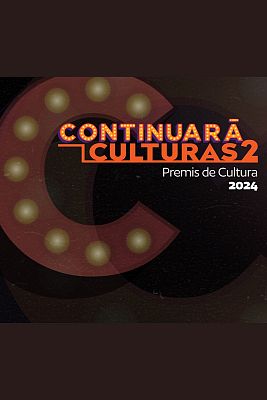 Especials en català - Premis Continuarà - Culturas 2 | 2024