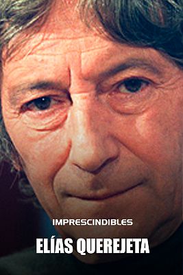 Imprescindibles - Elías Querejeta