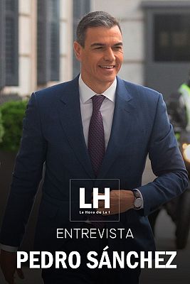 La hora de La 1 - Entrevista íntegra al presidente del Gobierno, Pedro Sánchez, tras las elecciones europeas