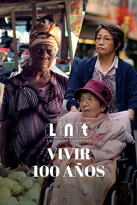 La noche temática - Vivir 100 años