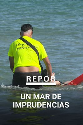 Repor - Un mar de imprudencias