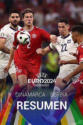Eurocopa - Dinamarca - Serbia: resumen | Grupo C - Eurocopa 2024