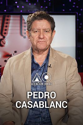 Atención obras - Pedro Casablanc