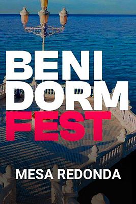 Benidorm Fest - Mesa redonda Benidorm Fest Chill Out
