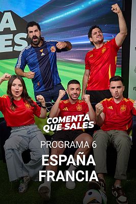 Comenta, que sales - Programa 6: España - Francia