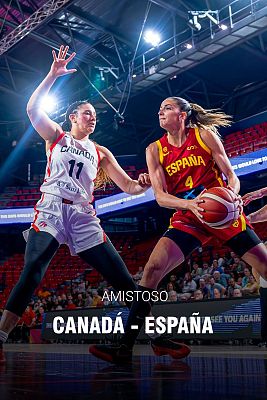 Baloncesto en RTVE - Amistoso Selección Femenina. Preparación JJOO: Canadá - España