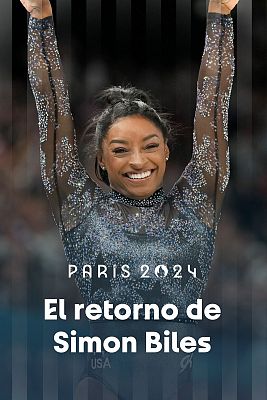  - Recibimiento de reina para Simone Biles en su regreso a unos Juegos Olímpicos