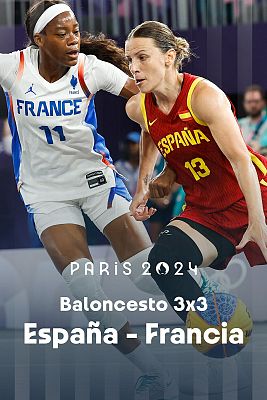 Baloncesto 3x3 JJOO París 2024 - España - Francia (F)