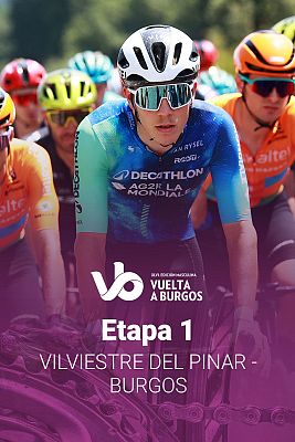 Ciclismo - Vuelta a Burgos 2024 | Etapa 1: Vilviestre del Pinar - Burgos