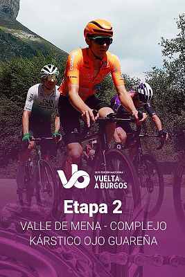 Ciclismo - Vuelta a Burgos 2024 | Etapa 2: Valle de Mena - Complejo kárstico ojo Guareña