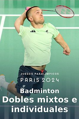Bádminton Paralímpicos París 2024 - Dobles mixtos e individuales (F y M). Fase de grupos. Pista 1.