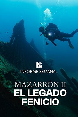 Informe Semanal - Informe Semanal - ‘Mazarrón II, el legado fenicio’