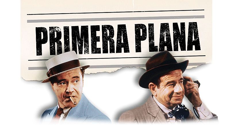 Días de cine clásico - Primera plana (Presentación) - ver ahora