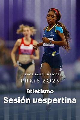 Atletismo Paralímpicos París 2024 - Series clasificatorias, finales y entrega de medallas. Sesión vespertina - 07/09/2024