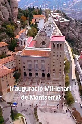 Especials en català - Acte inauguració Mil·lenari de l'Abadia de Montserrat
