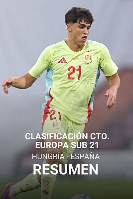 Fútbol - Resumen del Hungría - España sub-21 | Clasif. Europeo 2025