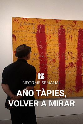 Informe Semanal - Año Tàpies, volver a mirar