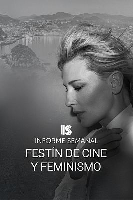 Informe Semanal - Festín de cine y feminismo