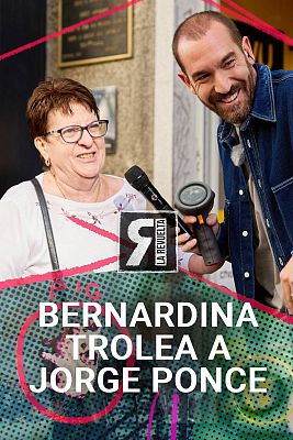 La Revuelta - Bernardina Vicenta trolea a Jorge Ponce en la calle