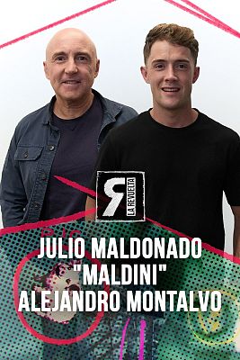 La Revuelta - Julio Maldonado 'Maldini' y Alejandro Montalvo