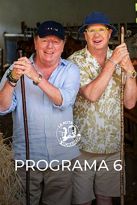 La Ruta Morancos - Programa 6