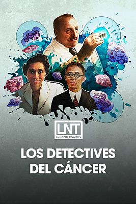La noche temática - Los detectives del cáncer