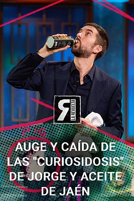 La Revuelta - Auge y caída de las "curiosidosis" de Jorge y aceite de Jaén