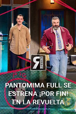 La Revuelta - Pantomima Full se estrenan ¡por fin! en el programa