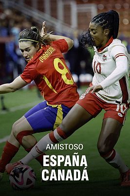 Fútbol - Amistoso Selección Femenina: España - Canadá