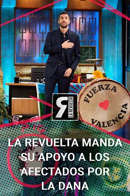 La Revuelta - Broncano lanza un mensaje de apoyo a las víctimas de la DANA