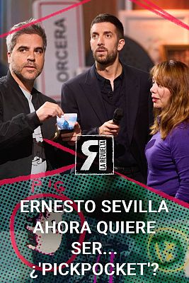 La Revuelta - Ernesto Sevilla ahora quiere ser... ¿'pickpocket'?