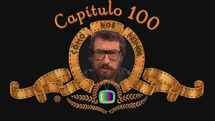 Cómo nos reímos - Capítulo 100