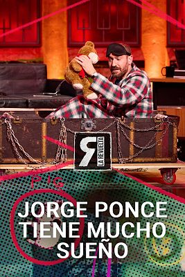 La Revuelta - Jorge Ponce está muy cansado