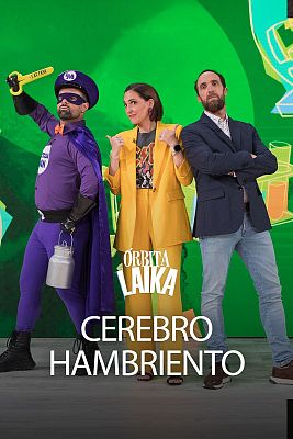 Órbita Laika - Cerebro hambriento