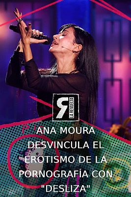 La Revuelta - Ana Moura desvincula erotismo y pornografía con 'Desliza'