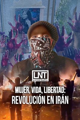 La noche temática - Mujer, vida, libertad: Revolución en Irán