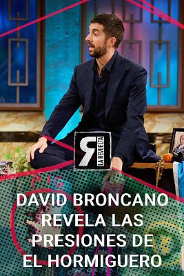 La Revuelta - David Broncano revela las presiones de El Hormiguero