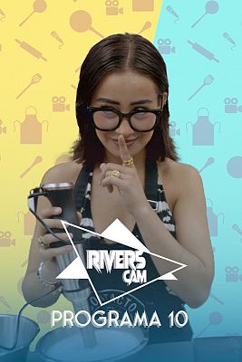 Rivers Cam - Programa 10