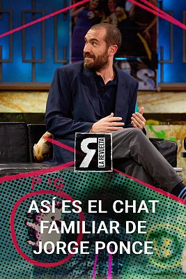 La Revuelta - ¿Cómo es el chat familiar de Jorge Ponce?