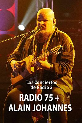 Los conciertos de Radio 3 en La 2 - Radio75 + Alain Johannes