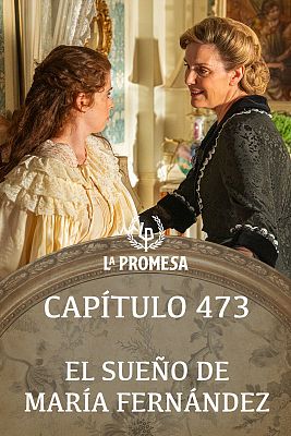 La promesa - Episodio 473