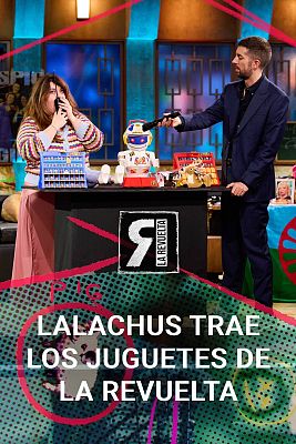 La Revuelta - Lalachus presenta los juguetes del programa