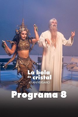La bola de cristal - La bola de cristal. Especial 40 aniversario - Programa 8