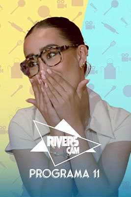 Rivers Cam - Programa 11 - ¡Llega la gran final!