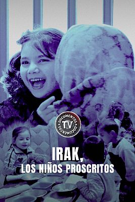 Documentos TV - Irak, los niños proscritos