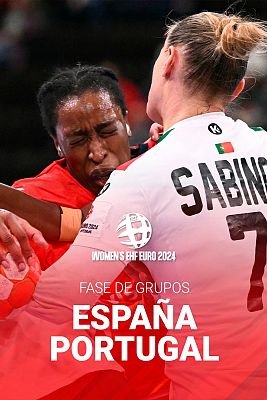 Europeo Femenino de Balonmano - Campeonato de Europa Femenino: España - Portugal