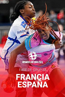 Europeo Femenino de Balonmano - Campeonato de Europa Femenino: Francia - España